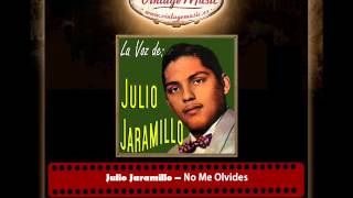 Julio Jaramillo – No Me Olvides [upl. by Ynahirb]