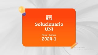 📝 Solucionario UNI 20241  Física y Química [upl. by Ahsin324]