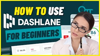 Dashlane Tutorial For Beginners  How To Use Dashlane [upl. by Ahsiam]