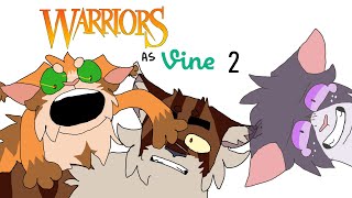 WARRIOR CATS AS VINES 2 thanks for 500 subs [upl. by Emaj616]