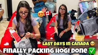 Last Days In Canada 🥺🇨🇦 FINALLY PACKING HOGYI DONE  Big suprise😱 [upl. by Ardnalac980]