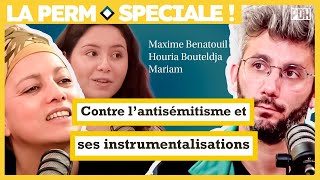 CONTRE LANTISÉMITISME ET SON INSTRUMENTALISATION avec HOURIA BOUTELDJA et MAXIME BENATOUIL [upl. by Eniamahs]