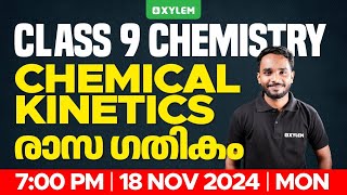 Class 9 Chemistry  Chemical Kinetics  രാസ ഗതികം  Xylem Class 9 [upl. by Grethel]