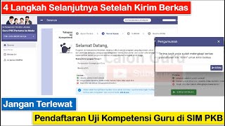 4 Langkah Selanjutnya Setelah Kirim Berkas Pendaftaran Uji Kompetensi Guru di SIM PKB amp Jadwal UKOM [upl. by Watson]