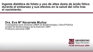 INGESTA DIETÉTICA DE FOLATO Y USO DE ALTAS DOSIS DE ÁCIDO FÓLICO DURANTE EL EMBARAZO Y SUS EFECTOS [upl. by Waldos783]