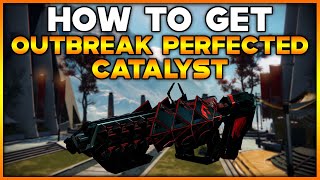 DESTINY 2 How To Get OUTBREAK PERFECTED CATALYST [upl. by Olimreh]