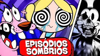 6 EPISÓDIOS BIZARROS E SOMBRIOS DOS DESENHOS [upl. by Aihsaei]