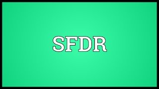 SFDR Meaning [upl. by Nibot955]