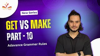 HOW TO USE 👉GET VS MAKE  Grammar rules  Phrasal verbs  PART 10 [upl. by Enihsnus]