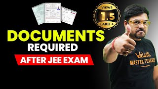 Important Documents Required After JEE 2024 Exam😲 JoSAA Counselling 2024  Harsh Sir VedantuMath [upl. by Eshman]