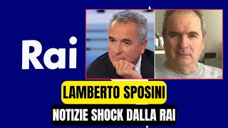 IL DRAMMA DI LAMBERTO SPOSINI LA VERITÀ SCONVOLGENTE SUL RISARCIMENTO MILIONARIO CON LA RAI [upl. by Llehsam]