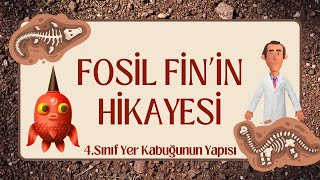 Fosil Finin Oluşum Hikayesi  4Sınıf Fen Bilimleri Yer Kabuğunun Yapısı  Fosiller Nasıl Oluştu [upl. by Ellinad]