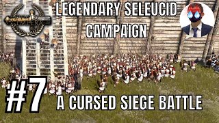 Rome 2  DeI Legendary Seleucid Campaign  Ep 7 A CURSED SIEGE BATTLE TT [upl. by Netram]