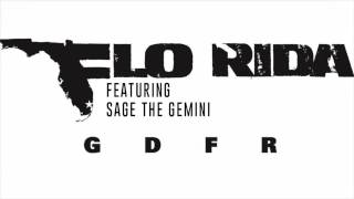 Flo Rida  GDFR ft Sage The Gemini and Lookas Lyrics [upl. by Annij]