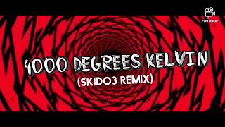 4000 Degrees Kelvin SKIDO3 RMX [upl. by Terra524]