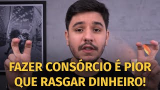 💣 4 razões pelas quais você NUNCA deveria fazer um consórcio [upl. by Arakal350]