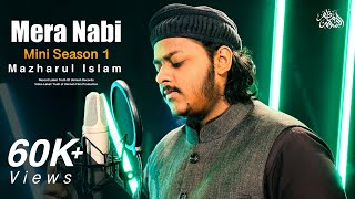 Woh Mera Nabi Hai  Mazharul Islam  Mini Season 1  New Nasheed 2023 [upl. by Sisi]