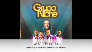 Grupo Niche  Eres Tu  Album Tocando El Cielo Con Las Manos [upl. by Tjader]