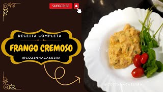 FRANGO CREMOSO COM MANDIOCA MUITO FÁCIL E DELICIOSO RECEITA COMPLETA AQUI [upl. by Nahaj]