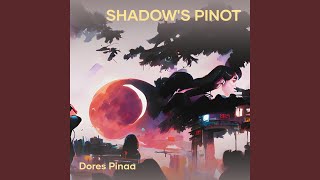 Shadows Pinot [upl. by Pollock]