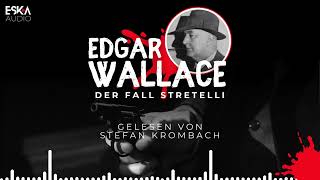 Edgar Wallace – Der Fall Stretelli Komplettes Hörbuch [upl. by Hux]