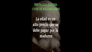 PSICOLOGÍA HUMANA CITAS DE WILLIAM JAMES [upl. by Anwahsat542]