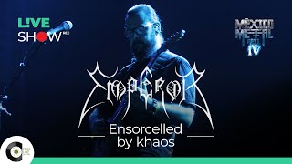 Emperor  Ensorcelled by khaos  México Metal Fest IV  Monterrey [upl. by Kcim569]