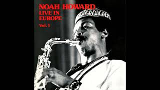 Noah Howard – Live In Europe  Vol 1 Full Album [upl. by Davidson40]