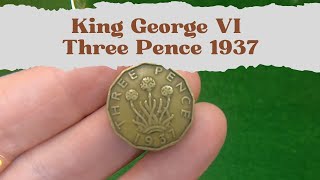 King George VI Three Pence 1937 [upl. by Irvine]