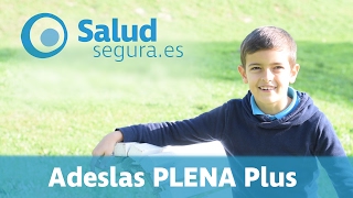 Adeslas Plena PLUS  Seguro de Salud [upl. by Myrna]