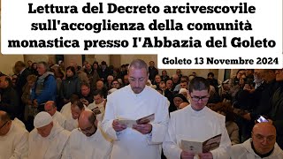 Lettura del Decreto arcivescovile sullaccoglienza della comunità monastica IAbbazia del Goleto2024 [upl. by Docila]