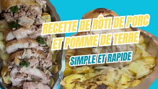 RECETTE SIMPLE ET RAPIDE  LE RÔTI DE PORC ET POMME DE TERRE [upl. by Nebuer]