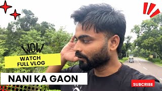 Nani ka Gaon  Revolution TGR vlogs [upl. by Casimir314]