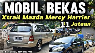 Grebek Pedagang Mobil Bekas Receh Harga Mulai 11Jutaan Harrier Mercy Trajet Xtrail Mobil Rapi [upl. by Nairrod]