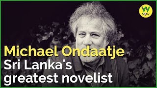 Michael Ondaatje Sri Lankas greatest novelist [upl. by Asyl631]