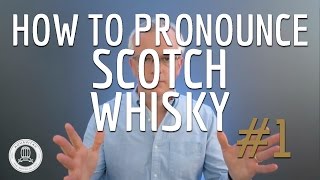 How to Pronounce Scotch Whisky 1 [upl. by Wenz]