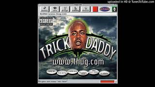 Trick Daddy  Nann Nigga feat Trina Explicit Version [upl. by Ahsyen]