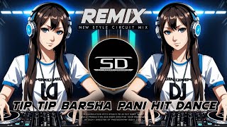 Tip Tip Barsa Pani  Unique Style Mix  Tip Tip Barsa Pani Original Remix Dj Siday Remix 2024 New [upl. by Lennod]