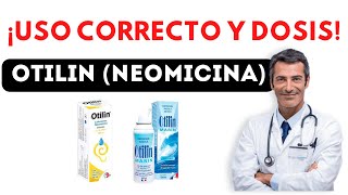 💊 OTILIN ✅ Neomicina Para que Sirve y Cómo tomarlo antibioticos [upl. by Aneehsal396]