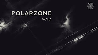 POLARZONE  VOID [upl. by Beitris348]