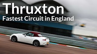 Thruxton  Talk Through of the Fastest Circuit in England in an MX5 [upl. by Hamian]