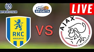 RKC Waalwijk vs Ajax Fc Live Score l Netherlands Eredivisie 202425 [upl. by Tanitansy]