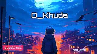 O Khuda Sad song 🥀।।sad song lyrics।। sad songs hindi।। [upl. by Eissat]