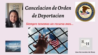 Rescurso de Cancelacion de Orden de Remocion o Deportacion ante una Corte de Inmigracion de los EEUU [upl. by Eniamurt493]