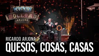 Ricardo Arjona  Quesos Cosas Casas  En VIVO desde Puerto Rico [upl. by Mort984]