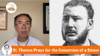 St Therese Prays for Conversion of a Sinner [upl. by Magner162]