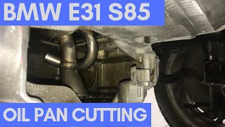 BMW E31 850i S85 V10 Oil Pan Cutting [upl. by Euqinay]