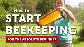 HOW TO START BEEKEEPING for the Absolute Beginner  Become a Beekeeper  Beekeeping 101 [upl. by Outhe]