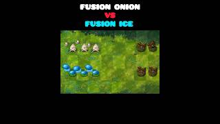 Fusion onion vs Fusion ice pvzfusion gameplay plants games shortvideo [upl. by Lebiram]