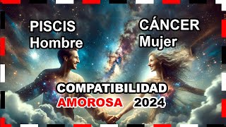 Compatibilidad Amorosa 2024 Cáncer Mujer y Piscis Hombre 🌟💖 cáncer piscis predicciones [upl. by Rosalind]